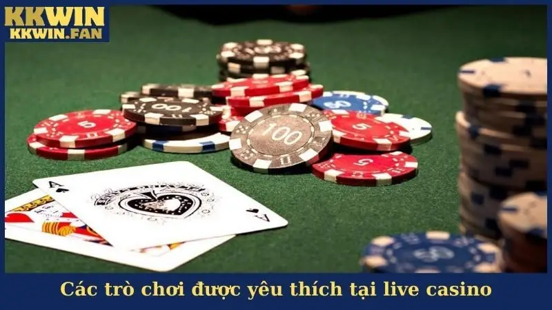 Các trò chơi được yêu thích tại live casino
