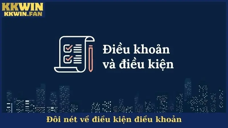 Đôi nét về điều kiện điều khoản