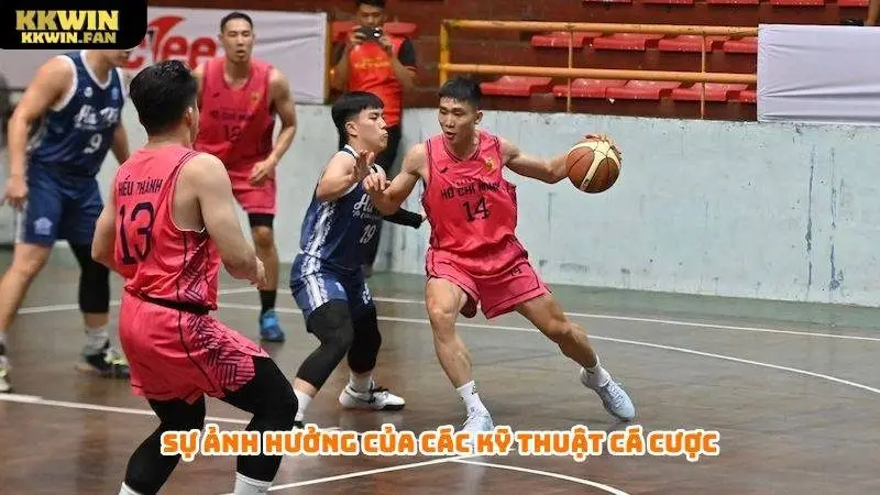 Sự ảnh hưởng của các kỹ thuật cá cược