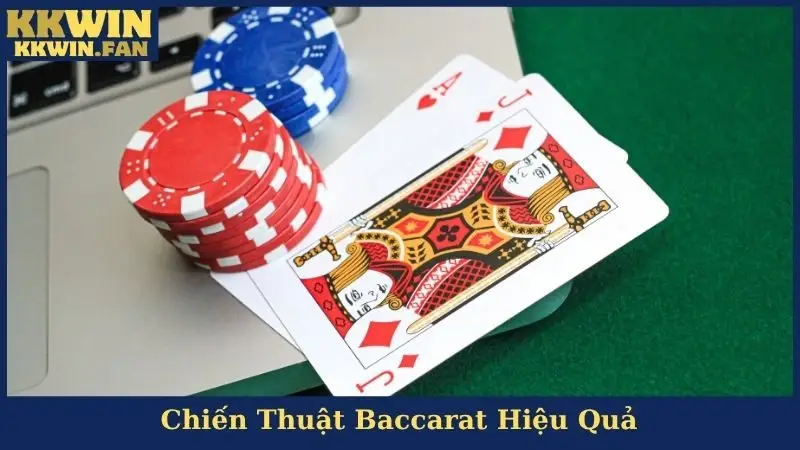 Chiến Thuật Baccarat Hiệu Quả
