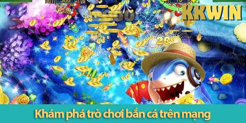 Bắn cá trực tuyến - Game săn boss ring thưởng lớn cho cược thủ 2025